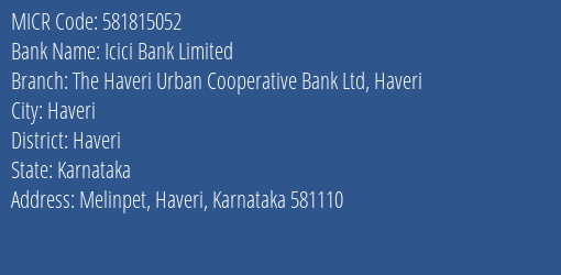 The Haveri Urban Cooperative Bank Ltd Haveri MICR Code