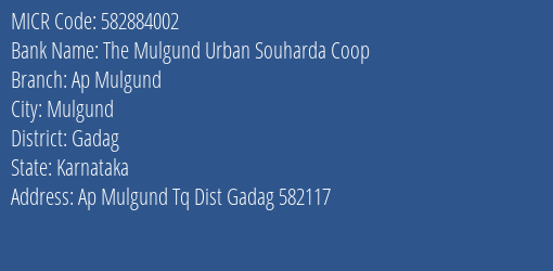 The Mulgund Urban Souharda Coop Ap Mulgund MICR Code