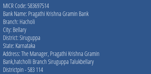 Pragathi Krishna Gramin Bank Hacholi Branch Address Details and MICR Code 583697514