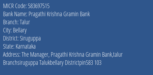 Pragathi Krishna Gramin Bank Talur Branch Address Details and MICR Code 583697515