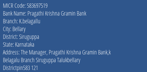 Pragathi Krishna Gramin Bank K.belagallu Branch Address Details and MICR Code 583697519