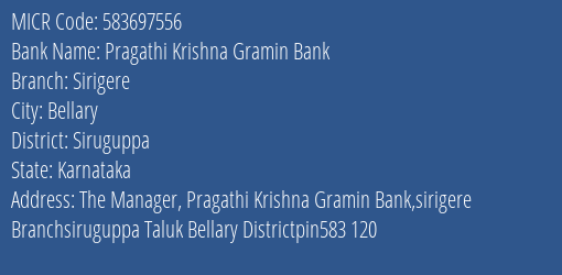 Pragathi Krishna Gramin Bank Sirigere Branch Address Details and MICR Code 583697556