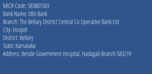 The Bellary District Central Co Operative Bank Ltd Hadagali MICR Code