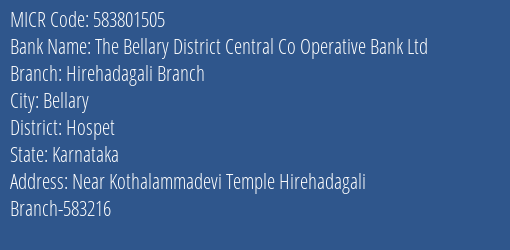 The Bellary District Central Co Operative Bank Ltd Hirehadagali Branch MICR Code