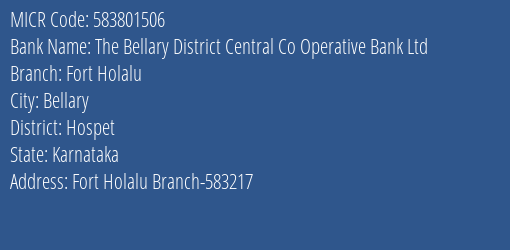 The Bellary District Central Co Operative Bank Ltd Fort Holalu MICR Code