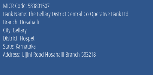 The Bellary District Central Co Operative Bank Ltd Hosahalli MICR Code