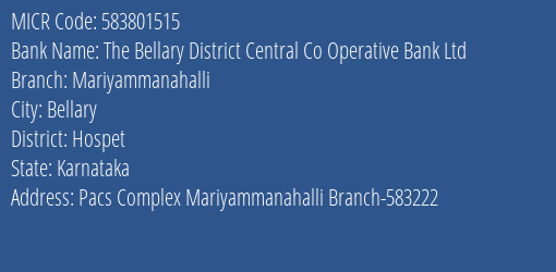The Bellary District Central Co Operative Bank Ltd Mariyammanahalli MICR Code
