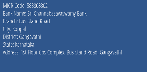 Sri Channabasavaswamy Bank Bus Stand Road MICR Code