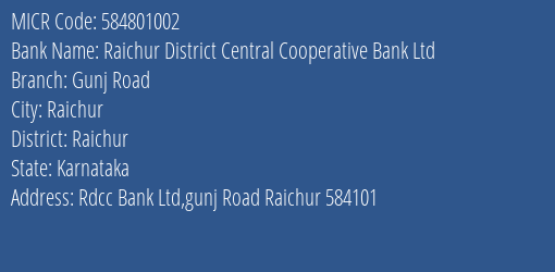 Raichur District Central Cooperative Bank Ltd Gunj Road MICR Code