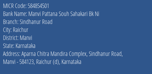 Manvi Pattana Souh Sahakari Bk Ni Sindhanur Road MICR Code