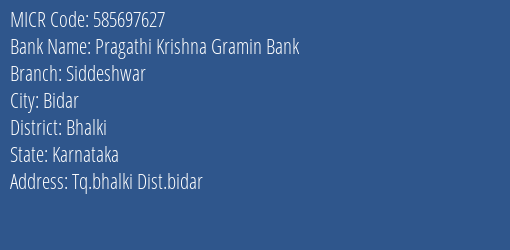 Pragathi Krishna Gramin Bank Siddeshwar Branch Address Details and MICR Code 585697627