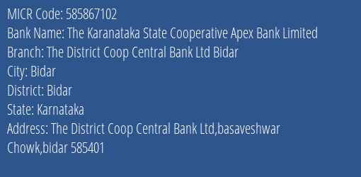 The District Coop Central Bank Ltd Bidar Bidar MICR Code