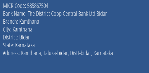 The District Coop Central Bank Ltd Bidar Kamthana MICR Code