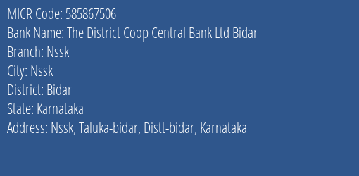 The District Coop Central Bank Ltd Bidar Nssk MICR Code