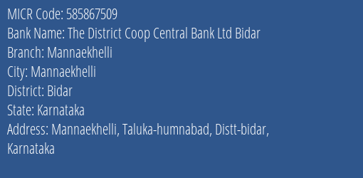 The District Coop Central Bank Ltd Bidar Mannaekhelli MICR Code