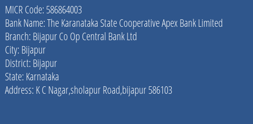 Bijapur Co Op Central Bank Ltd Bijapur MICR Code