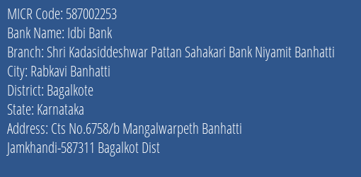 Shri Kadasiddeshwar Pattan Sahakari Bank Niyamit Banhatti MICR Code