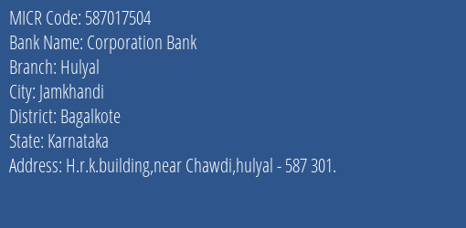 Corporation Bank Hulyal MICR Code