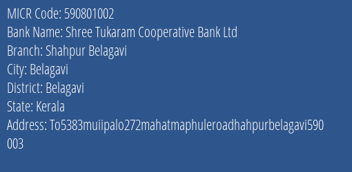 Shree Tukaram Cooperative Bank Ltd Shahpur Belagavi MICR Code