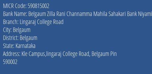 Belgaum Zilla Rani Channamma Mahila Sahakari Bank Niyamit Lingaraj College Road MICR Code