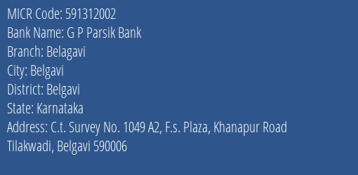 G P Parsik Bank Belagavi MICR Code
