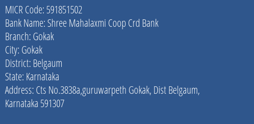 Shree Mahalaxmi Coop Crd Bank Gokak MICR Code