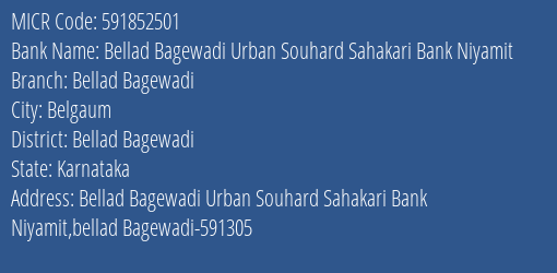 Bellad Bagewadi Urban Souhard Sahakari Bank Niyamit Bellad Bagewadi MICR Code