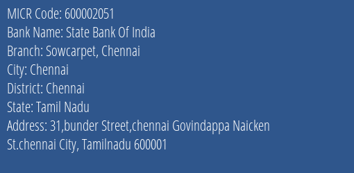 State Bank Of India Sowcarpet Chennai Branch Address Details and MICR Code 600002051