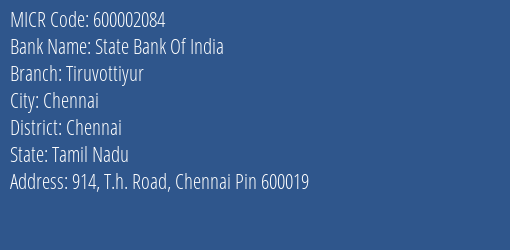 State Bank Of India Tiruvottiyur Branch Address Details and MICR Code 600002084
