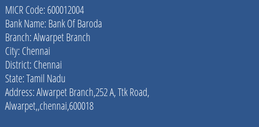 Bank Of Baroda Alwarpet Branch MICR Code