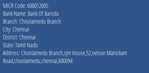 Bank Of Baroda Choolaimedu Branch MICR Code