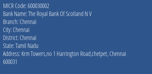 The Royal Bank Of Scotland N V Chennai MICR Code