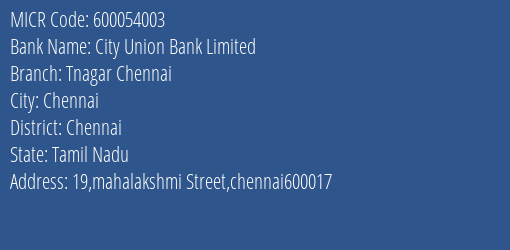City Union Bank Limited Tnagar Chennai MICR Code