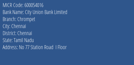 City Union Bank Limited Chrompet MICR Code