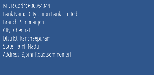 City Union Bank Limited Semmanjeri MICR Code