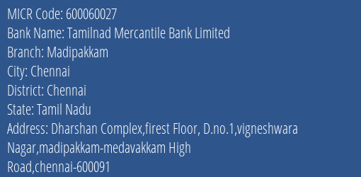 Tamilnad Mercantile Bank Limited Madipakkam MICR Code