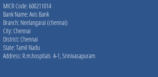 Axis Bank Neelangarai Chennai MICR Code