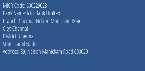 Icici Bank Limited Chennai Nelson Manickam Road MICR Code