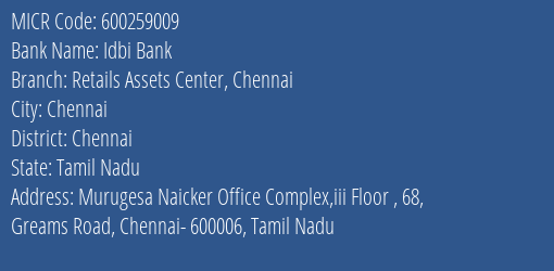 Idbi Bank Retails Assets Center Chennai MICR Code