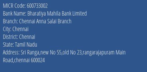 Bharatiya Mahila Bank Limited Chennai Anna Salai Branch MICR Code