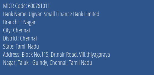 Ujjivan Small Finance Bank Limited T Nagar MICR Code