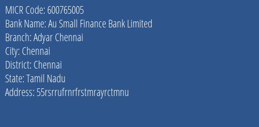 Au Small Finance Bank Limited Adyar Chennai MICR Code