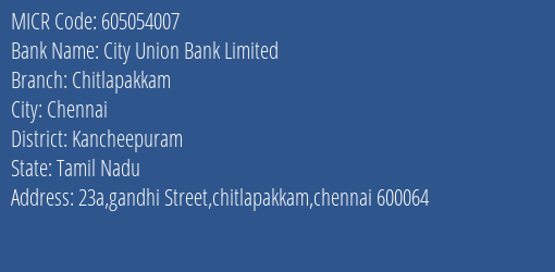 City Union Bank Limited Chitlapakkam MICR Code