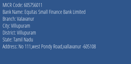Equitas Small Finance Bank Limited Valavanur MICR Code