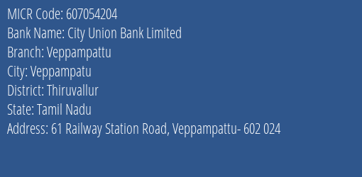 City Union Bank Limited Veppampattu MICR Code