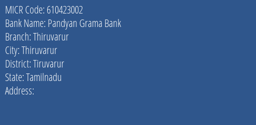 Pandyan Grama Bank Thiruvarur MICR Code