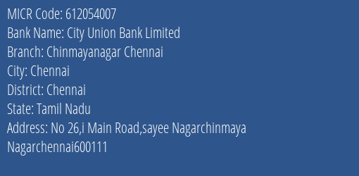 City Union Bank Limited Chinmayanagar Chennai MICR Code