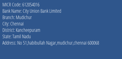 City Union Bank Limited Mudichur MICR Code