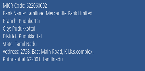 Tamilnad Mercantile Bank Limited Pudukottai MICR Code