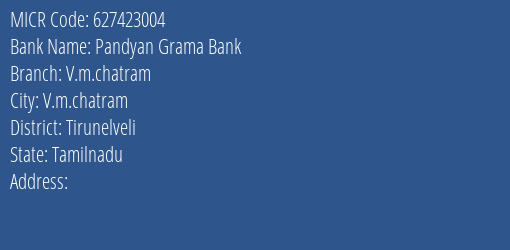 Pandyan Grama Bank V.m.chatram Branch Address Details and MICR Code 627423004